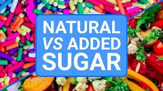 Natural Sugar vs Added Sugar  Whats The Difference [upl. by Frankie]