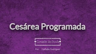 CESAREA PROGRAMADA [upl. by Anavahs393]