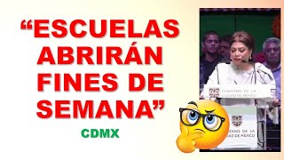 Escuelas abrirán fines de semana en CDMX 🤔 Clara Brugrada [upl. by Ibson622]