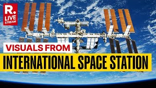 LIVE Video From The International Space Station  Republic TV LIVE  NASA Space Station [upl. by Bedwell]