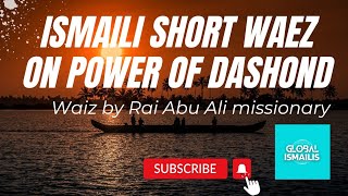 Power Of Dashond  Waez By Rai Abu Ali Missionary  Ismaili Short Waez  Short Waiz [upl. by Aiciled]