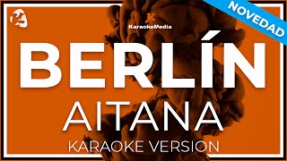 Berlín  Aitana  INSTRUMENTAL KARAOKE  LETRA [upl. by Oguh]