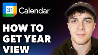 How to Get Year View in Google Calendar Full 2024 Guide [upl. by Tutankhamen]