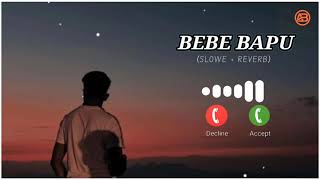 Bebe bapu ringtone  bebe bapu slowed  Reverb  ringtone [upl. by Amoreta]