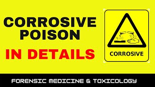 CORROSIVE POISONS IN DETAIL  FORENSIC MEDICINE amp TOXICOLOGY [upl. by Ahsert]