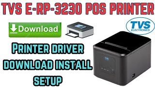 TVS E RP3230 PRINTER DRIVER INSTALLATION DOWNLOAD SETUP [upl. by Ayna]