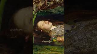 Ophelia by John Everett Millais 1852 shorts [upl. by Adnarym876]