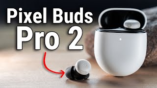 Google Pixel Buds Pro 2 Initial Review Worth 229 [upl. by Blen]