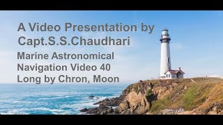 Marine Astronomical Navigation  Video 40 Long by Chron Moon [upl. by Aronal187]