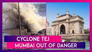 Cyclone Tej Mumbai Out Of Danger As Cyclone Likely To Divert Towards Yemen Or Oman [upl. by Cilo650]