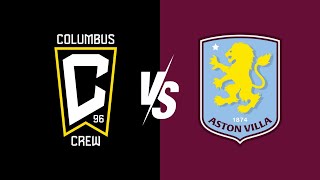 PRESEASON Columbus Crew vs Aston Villa live stream watch along w AVFCStatto [upl. by Anairo]