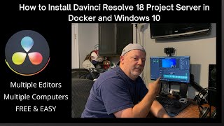 How to Install Davinci Resolve 18 Project Server in Docker and Windows 10 [upl. by Ysac931]