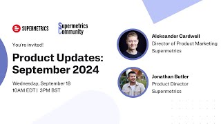 Supermetrics Product Updates  September 2024 [upl. by Ennavoj583]