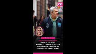 Andy Cohen Exposed Bravo Star Asks Brandi Glanville to Watch Him and Kate Chastain Be Intimate [upl. by Zimmer]