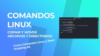 📋 Como Copiar y Mover Archivos y Directorios en Linux  Curso Linux y Bash Scripting 2021 2 [upl. by Bevon671]