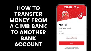 How to Transfer Money From a CIMB Bank to Another Bank Account Using the CIMB Clicks Mobile App [upl. by Annairb]