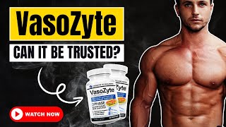 VasoZyte Review Is This The Ultimate Solution For Mens Performance Issues [upl. by Aradnahc]