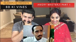 BB KI Vines Reaction  Angry Master Part 1  BB  RajDeep [upl. by Charmain]