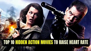 Top 10 Hidden Action Movies That Will Get Your Heart Rate Up [upl. by Ariec]