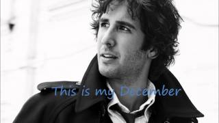 Josh Groban  My December lyrics [upl. by Joette241]