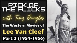 The Western Movies Of Lee Van Cleef Part 2 19541956 [upl. by Jens]