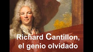 Richard Cantillon el genio olvidado [upl. by Farmer]