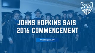 Johns Hopkins SAIS 2016 Commencement [upl. by Adnaw]