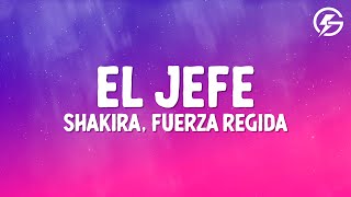 Shakira Fuerza Regida  El Jefe LetraLyrics [upl. by Ivon]