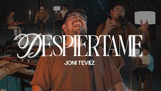 Joni Tevez  Despiértame sesión acústica [upl. by Tait781]