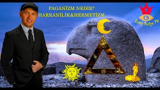 Erinç Bulça TV  Paganizm Nedir HARRANİLİK amp HERMETİZM 30 [upl. by Aveneg900]