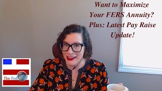 The Fed15 Podcast Maximizing your FERS Annuity  Pay Raise Update [upl. by Goebel28]