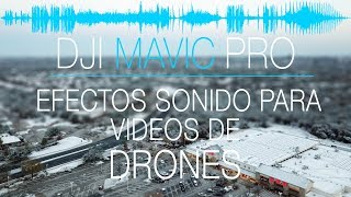 EFECTOS SONIDO PARA VIDEOS DE DRONES TUTORIAL EDICION DESCARGA MI LIBRERIA RECOMENDADA [upl. by Emily]