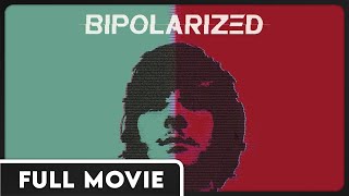 Bipolarized  Rethinking Mental Illness  Holistic Medicine  Mental Health FULL DOCUMENTARY [upl. by Aviva]