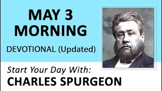 MAY 3 AM  As Sojourners Expect Troubles But God Will Deliver You  Charles Spurgeon  Devotional [upl. by Salahi554]