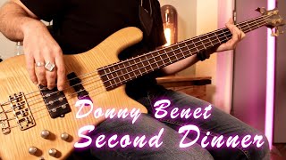 Donny Benét  Second Dinner bass cover [upl. by Tjaden963]