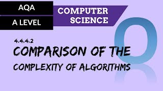 AQA A’Level Comparison of the complexity of algorithms [upl. by Aurthur452]