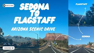 Scenic Drive Sedona to Flagstaff AZ Road Trip  Scenic drive through the Coconino National Forest [upl. by Mariko362]