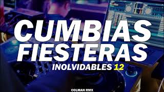 ENGANCHADO CUMBIAS FIESTERAS 12  Inolvidables   COLMAN RMX [upl. by Ahsena]