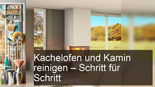 Kachelofen und Kamin reinigen – Schritt für Schritt Cleanipedia DE Cleanipedia Cleanipedia [upl. by Queri]