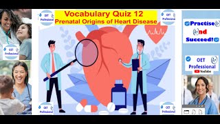 OET Vocabulary Quiz 12 Prenatal Causes of Heart Disease [upl. by Alisun]