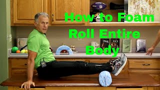 How to Foam Roll Massage Entire Body with Good Form amp Technique [upl. by Gabriella]