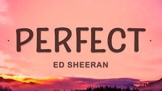 Ed Sheeran  Perfect Lyrics [upl. by Rednael475]