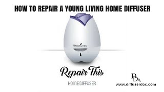 How To Repair A Young Living Home Diffuser [upl. by Adne]