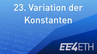 Variation der Konstanten  23 Analysis 1  EE4ETH [upl. by Yengac371]