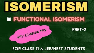 Functional Isomerism Structural Isomerism Organic Chemistry Class 11  IITJEENEET [upl. by Yrogerg]