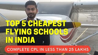 Top 5 cheapest flying schools in india  Complete Cpl in less than 25 lakhs 2021 [upl. by Grantland]