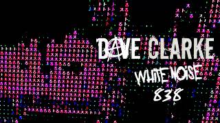 Dave Clarkes Whitenoise 838 [upl. by Robina264]