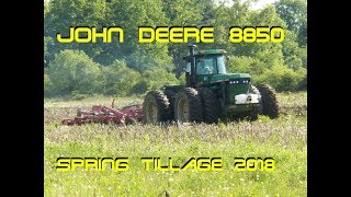 John Deere 8850 Spring Tillage 2018 [upl. by Kcire782]