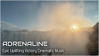 Adrenaline  Epic Uplifting Victory Cinematic Music [upl. by Tucky]