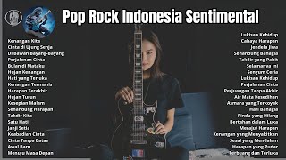 Melodi Sentimental Pop Rock Indonesia Lagu yang Menggetarkan Hati [upl. by Ahsiakal711]